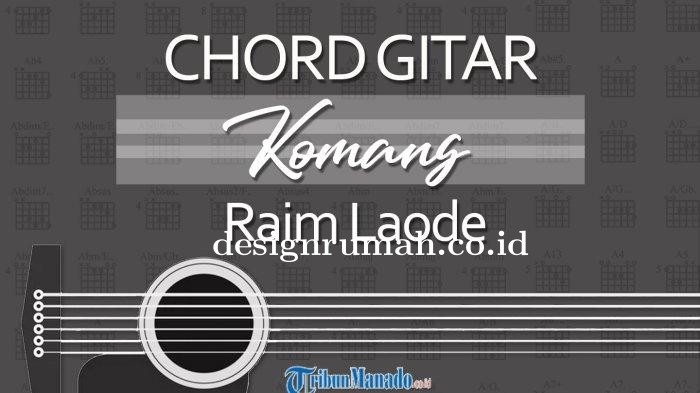 Chord gitar lagu Raim Laode - Komang