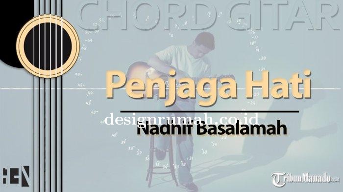 Chord Lagu Penjaga Hati - Nadhif Basalamah