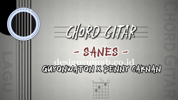 Chord Lagu Sanes - Denny Caknan