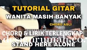 Chord Gitar Lagu Wanita Masih Banyak - Stand Here Alone