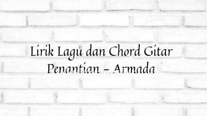 Chord Gitar Lagu Penantian - Armada